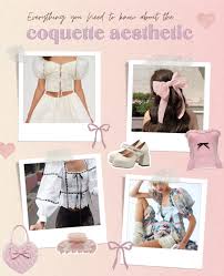 Embracing the Coquette Style: A Guide to Flirty Feminine Fashion